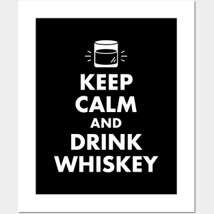 Keep Calm and Drink Whiskey Posters and Art